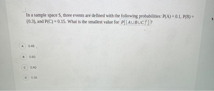 Solved In a sample space S, three events are defined with | Chegg.com