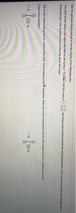 Solved Use the general slicing method to find the volume of | Chegg.com