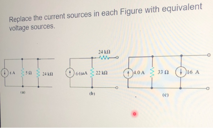 Current Source Figure Solved Replace the current sources in each Figure with | Chegg.com