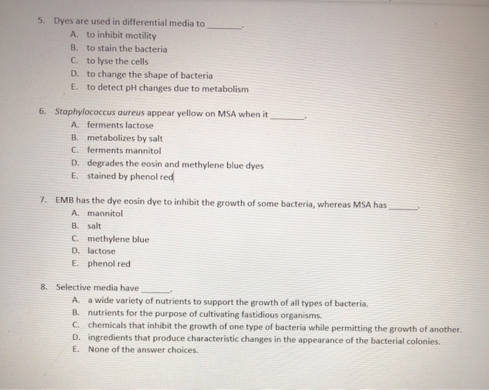 Solved 5. Dyes are used in differential media to A. to