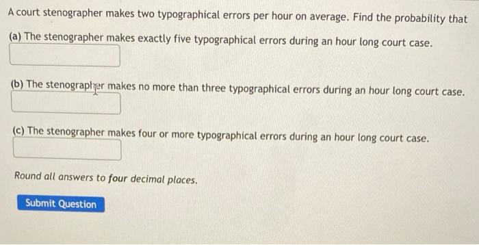 Solved A court stenographer makes two typographical errors | Chegg.com