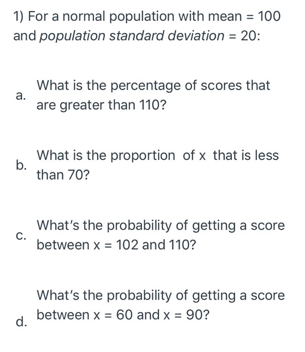 Solved 1) For a normal population with mean = 100 and | Chegg.com