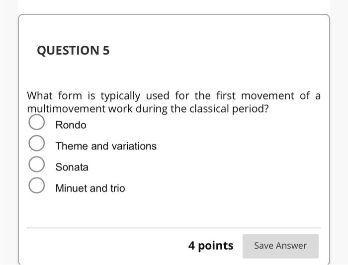 QUESTION 5 What form is typically used for the first