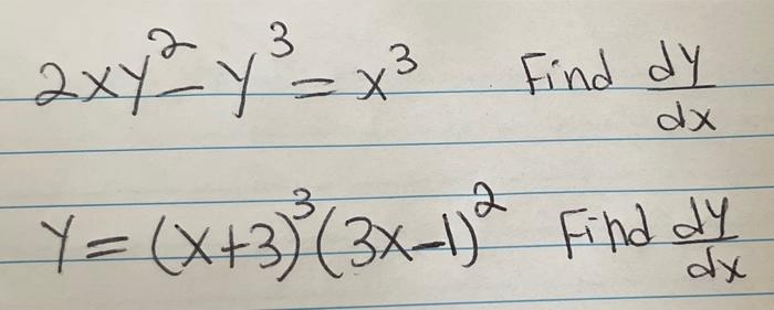 Solved 3 2xy ²y ²³² X³ аху 3 Find Dy Dx Y X 3 ³ 3x 11²