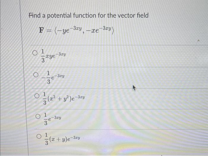 Solved Find a potential function for the vector field | Chegg.com