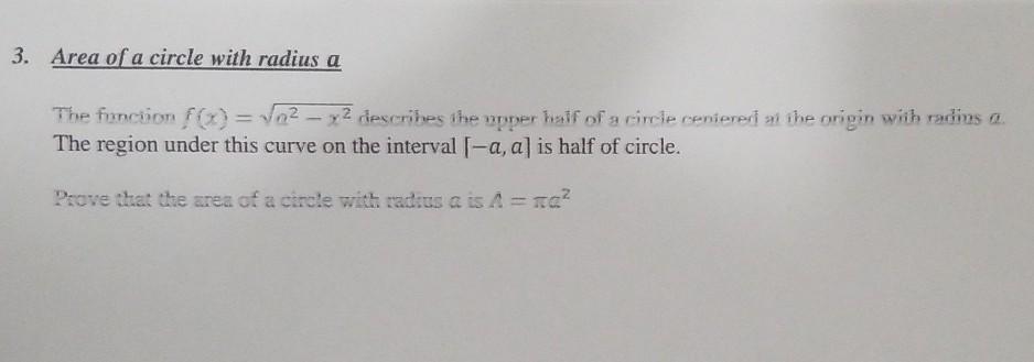 Solved 3. Area of a circle with radius a The function () = | Chegg.com