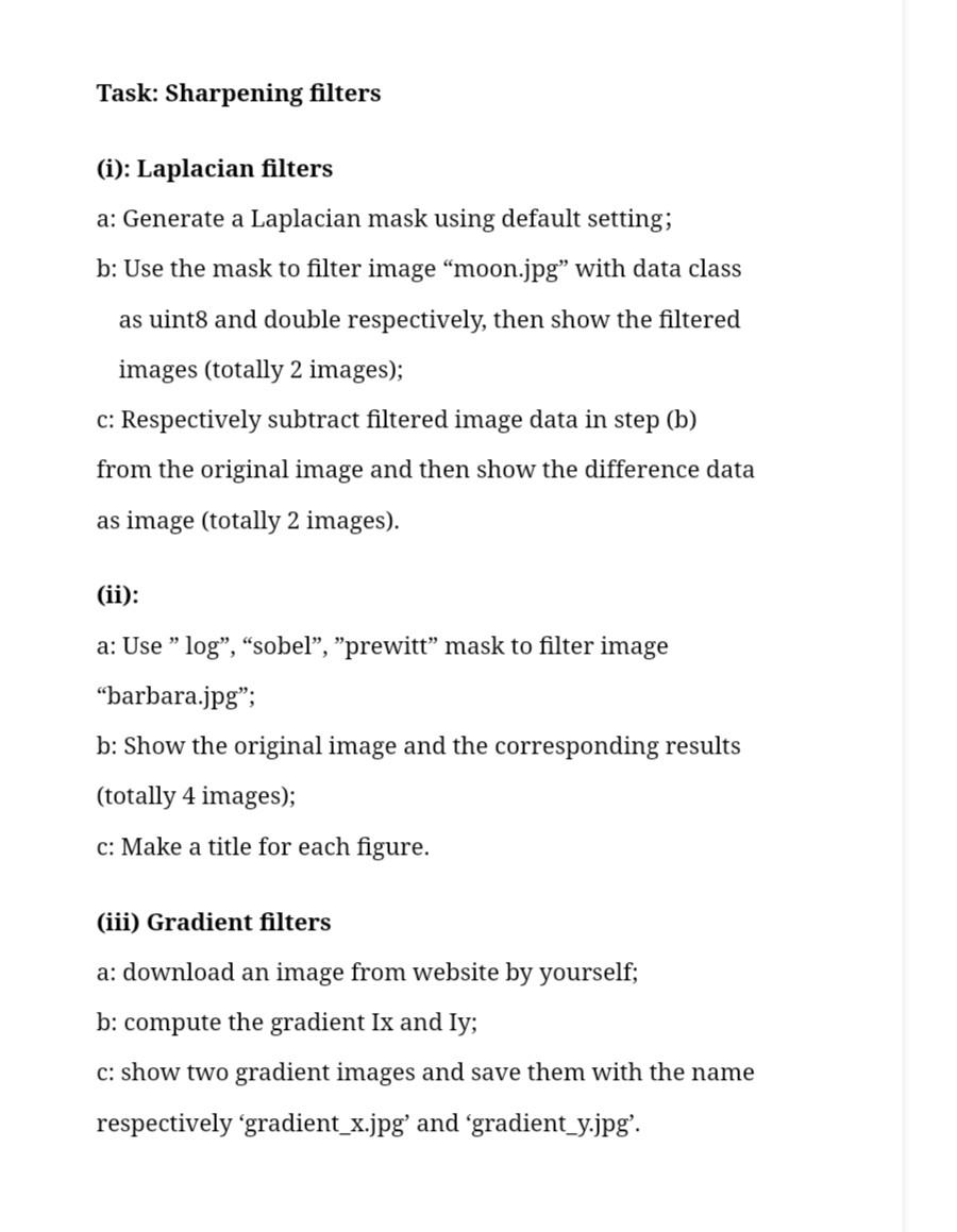 Solved Task Sharpening filters (i) Laplacian filters a