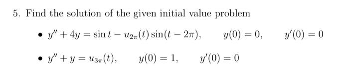 Solved 5. Find the solution of the given initial value | Chegg.com