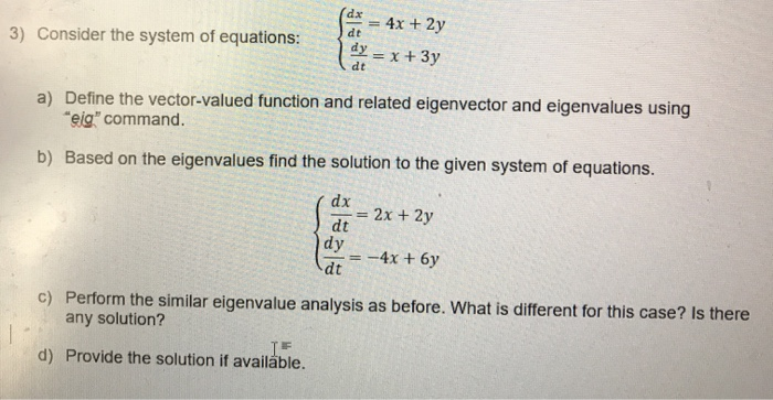 Solved 3) Consider The System Of Equations: = 4x + 2y X + 3y | Chegg.com