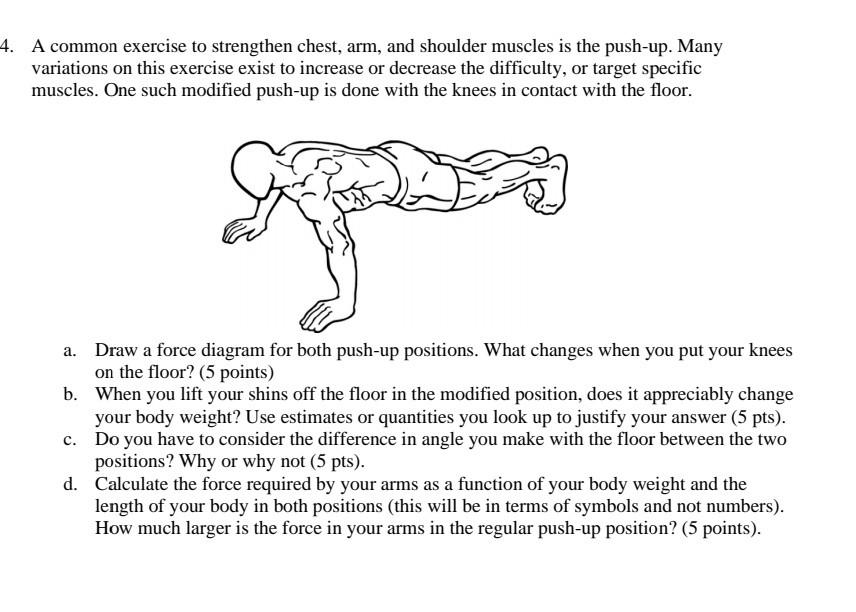 Solved 4. A common exercise to strengthen chest, arm, and | Chegg.com