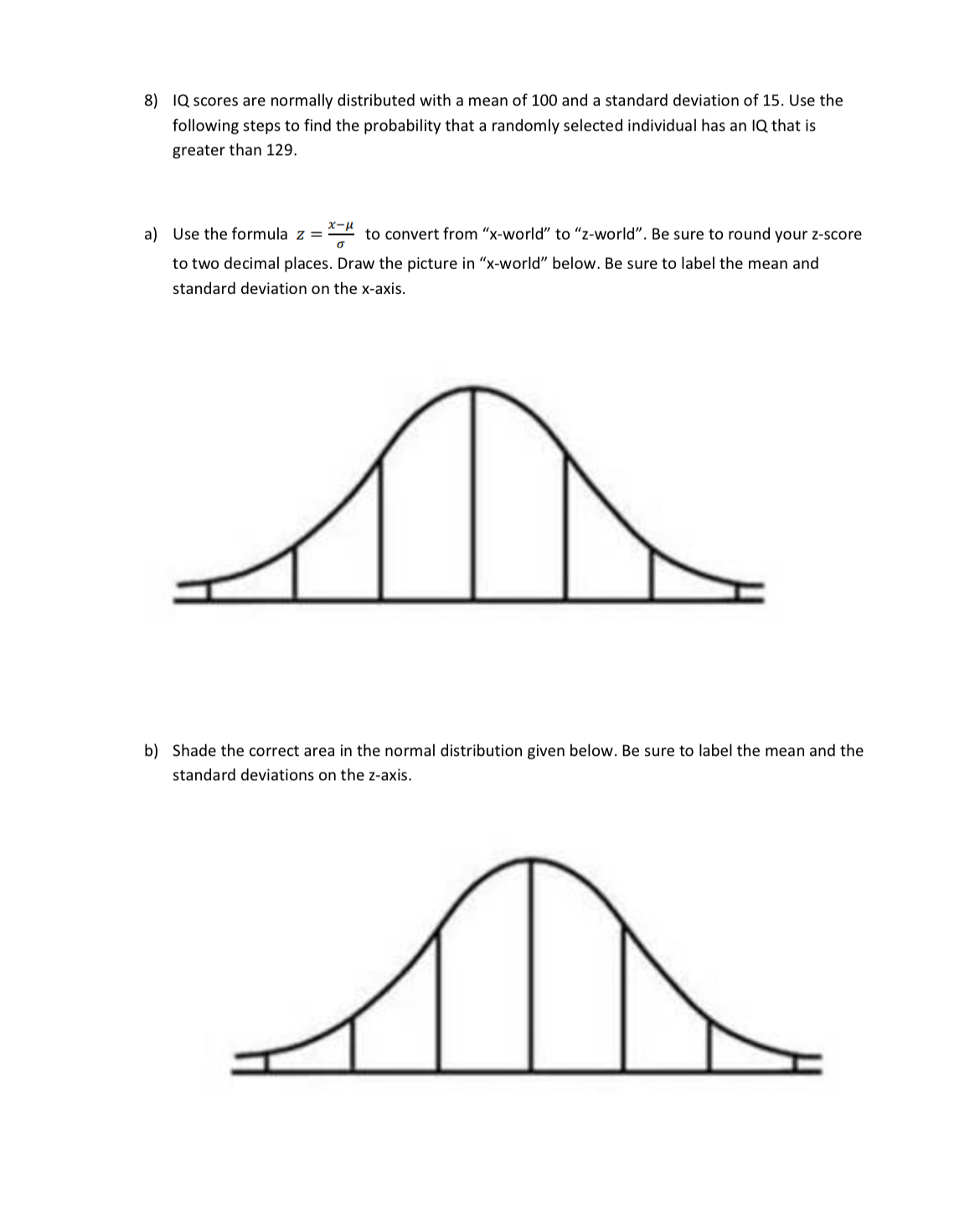 Solved IQ scores are normally distributed with a mean of 100 | Chegg.com