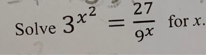 Solved 27 = 3 al Solve 372 for x. 9% | Chegg.com