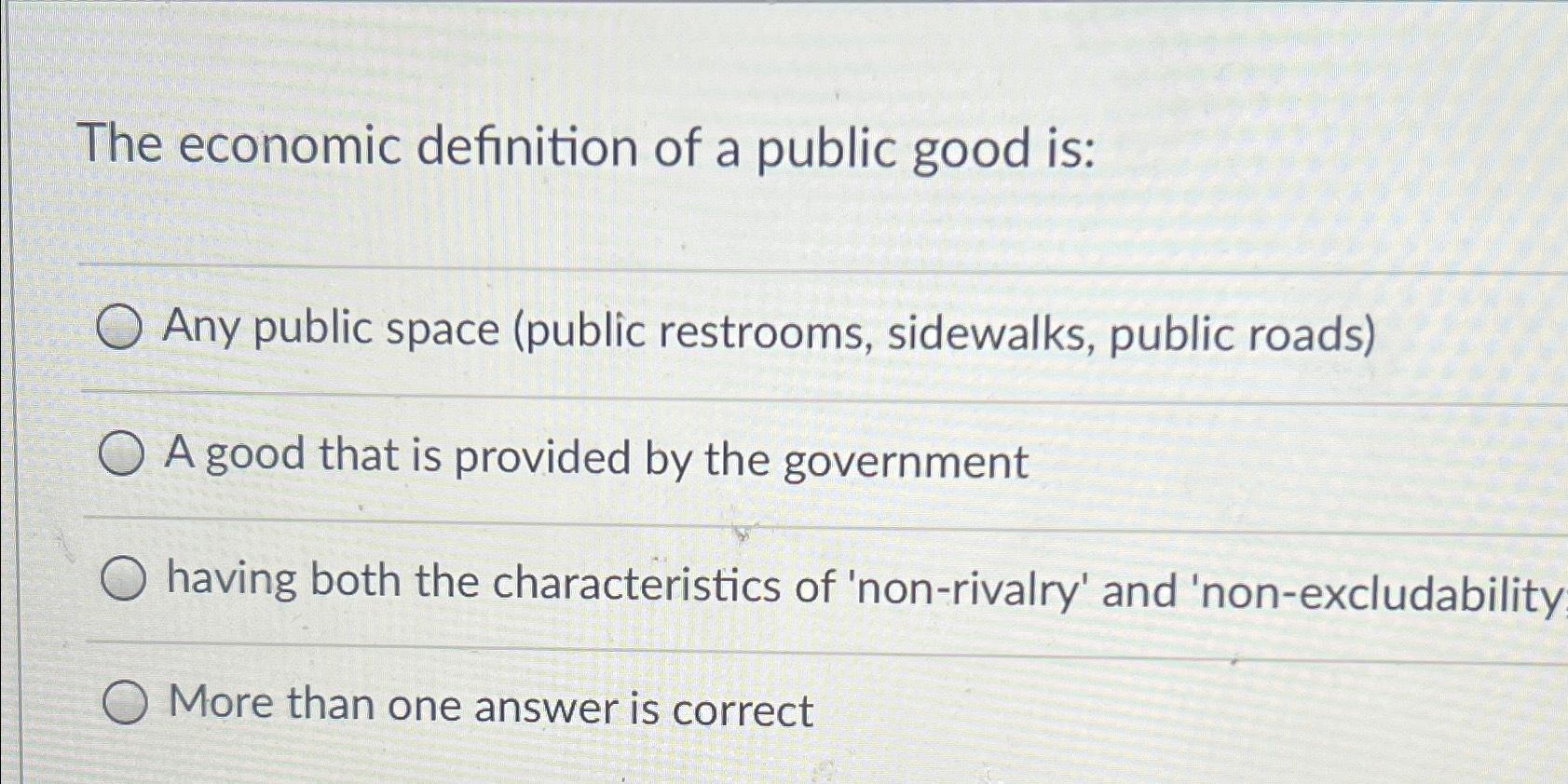 solved-the-economic-definition-of-a-public-good-is-any-chegg