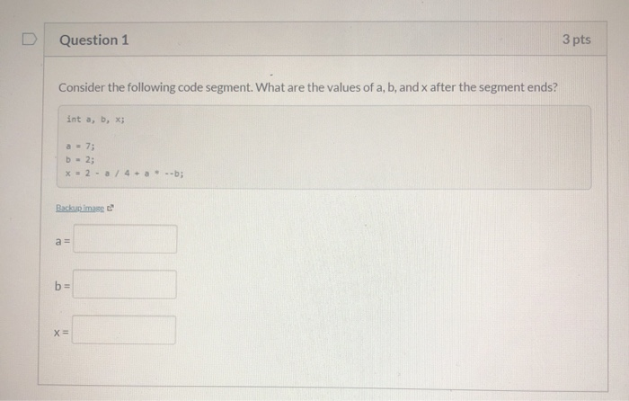 Solved Question 1 3 pts Consider the following code segment. | Chegg.com