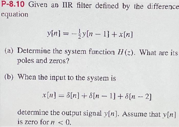 Solved P-8.10 Given an IlR filter defined by the difference | Chegg.com