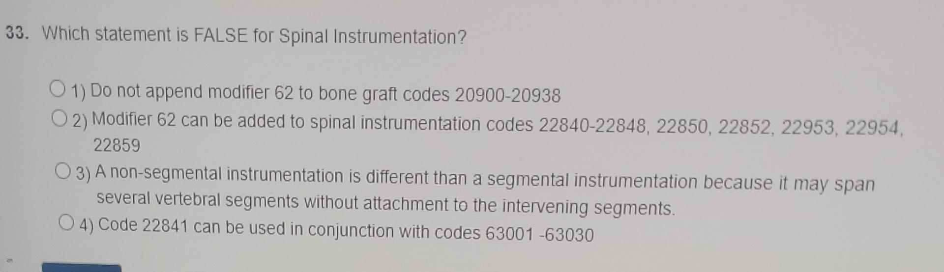 Solved 33. Which statement is FALSE for Spinal | Chegg.com