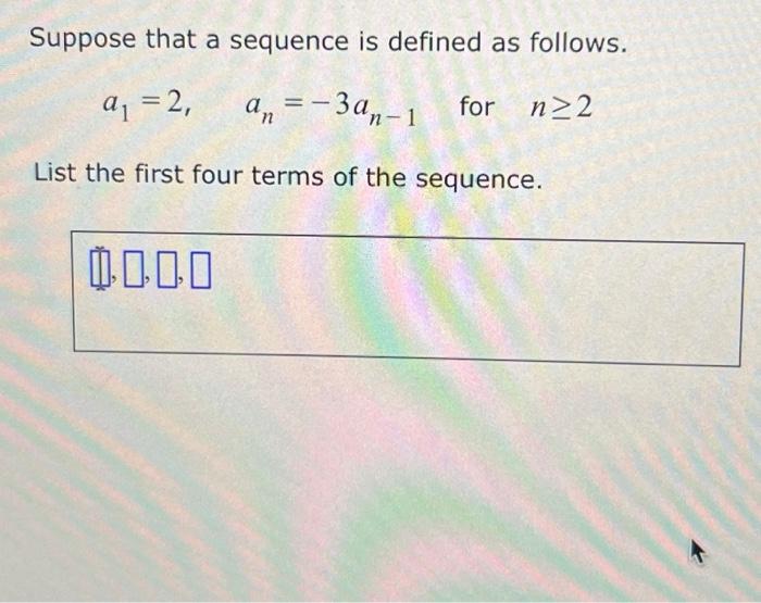 Solved Suppose That A Sequence Is Defined As Follows Chegg Com