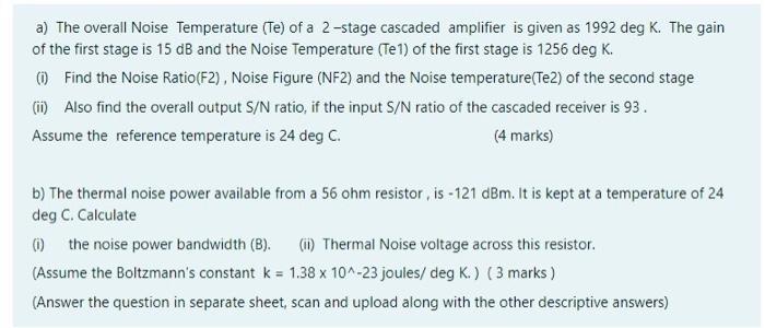 Solved a) The overall Noise Temperature (Te) of a 2-stage | Chegg.com