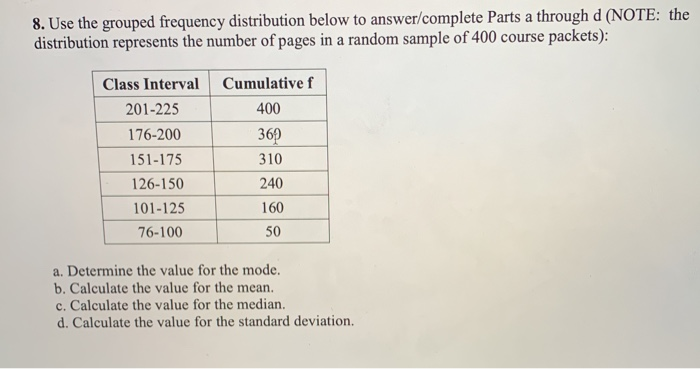 Solved 8. Use the grouped frequency distribution below to | Chegg.com