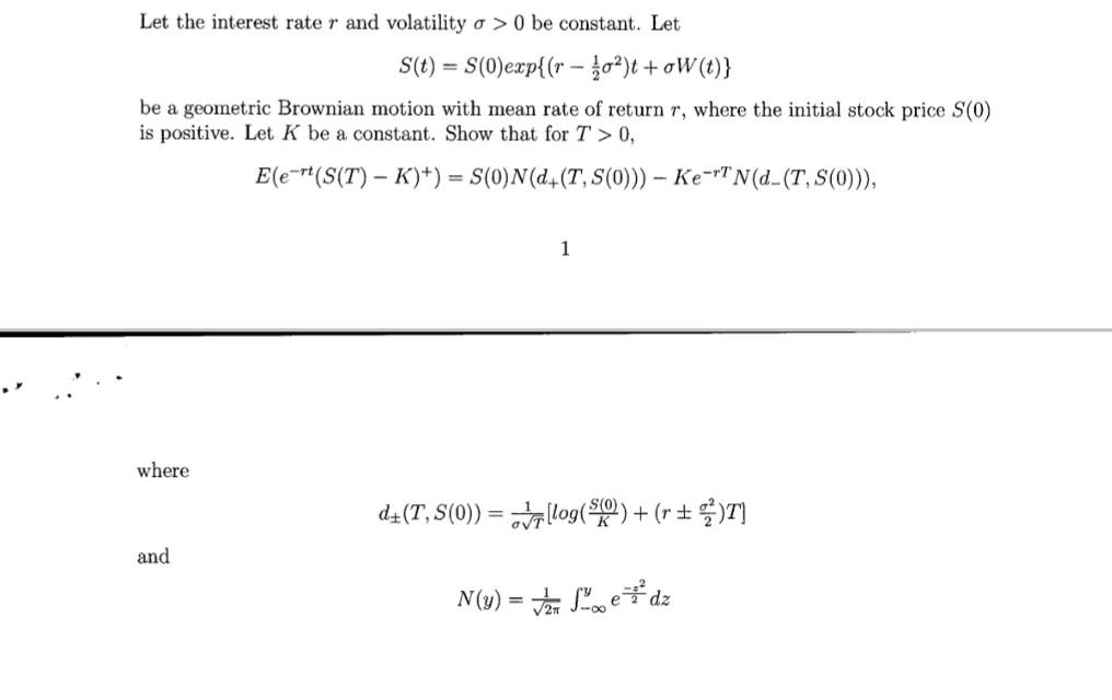 Solved Let The Interest Rate R And Volatility O> 0 Be | Chegg.com