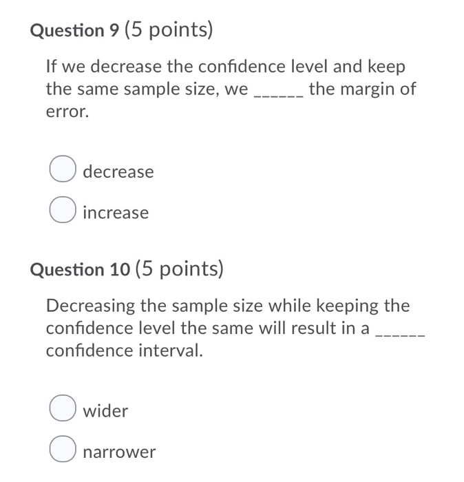 Solved Question 9 (5 points) If we decrease the confidence | Chegg.com