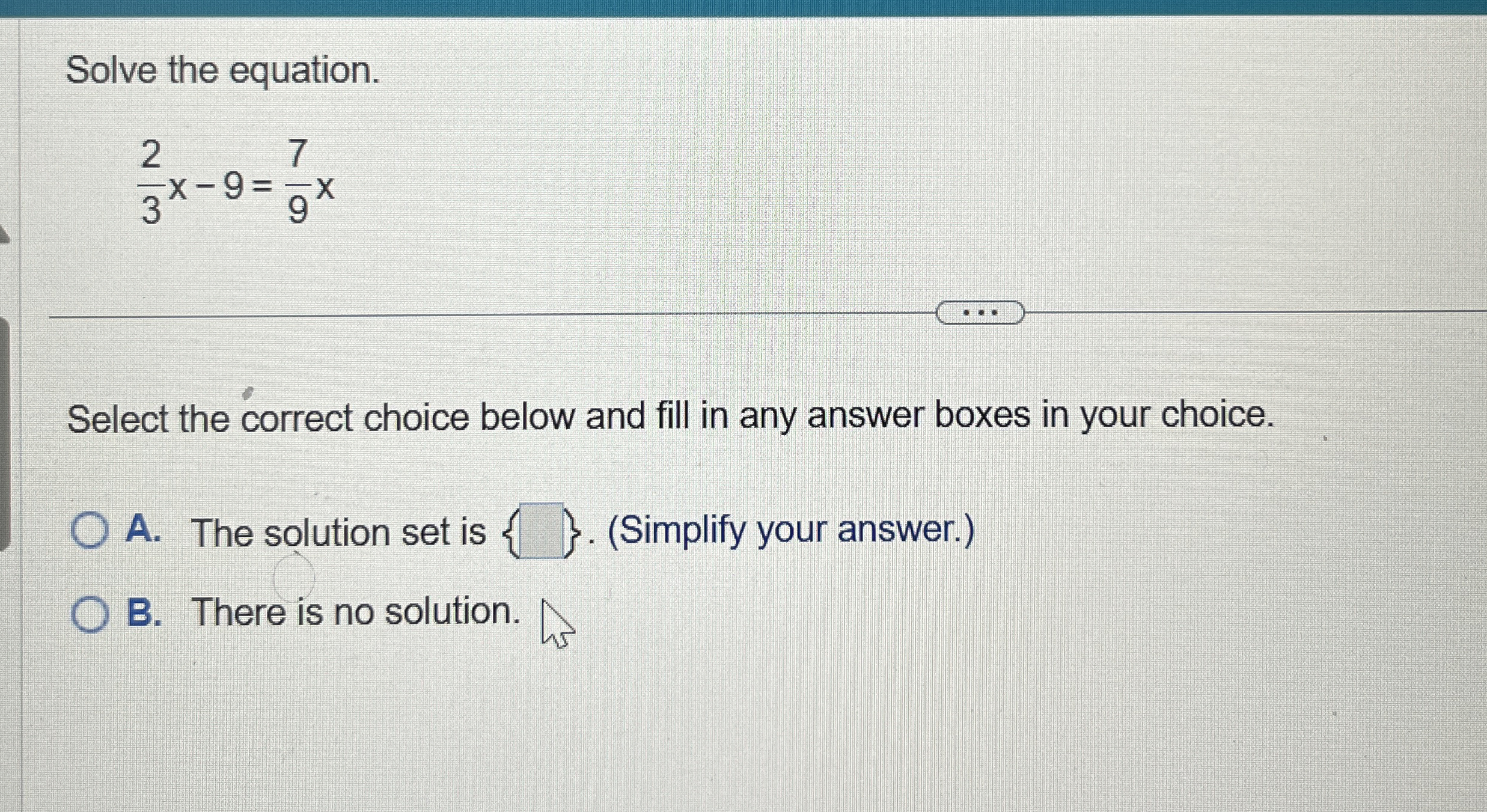 Solved Solve the equation.23x-9=79xSelect the correct choice | Chegg.com