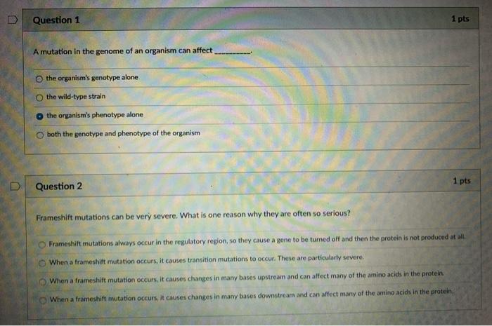 Solved Question 1 1 pts A mutation in the genome of an | Chegg.com