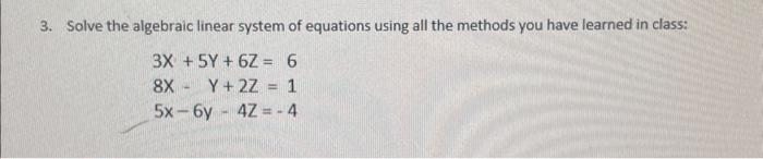 Solved 3. Solve the algebraic linear system of equations | Chegg.com