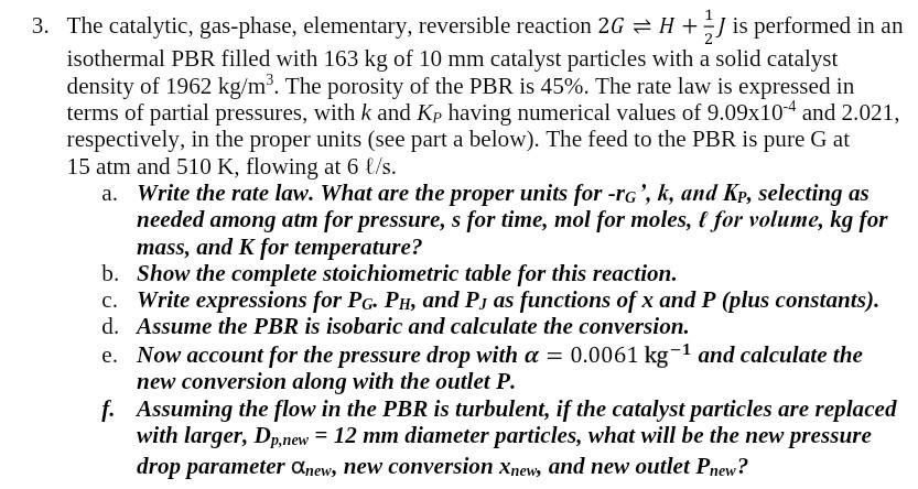 Solved 3. The Catalytic, Gas-phase, Elementary, Reversible | Chegg.com