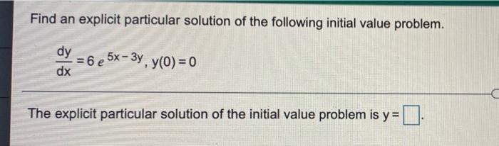 Solved Find an explicit particular solution of the following | Chegg.com