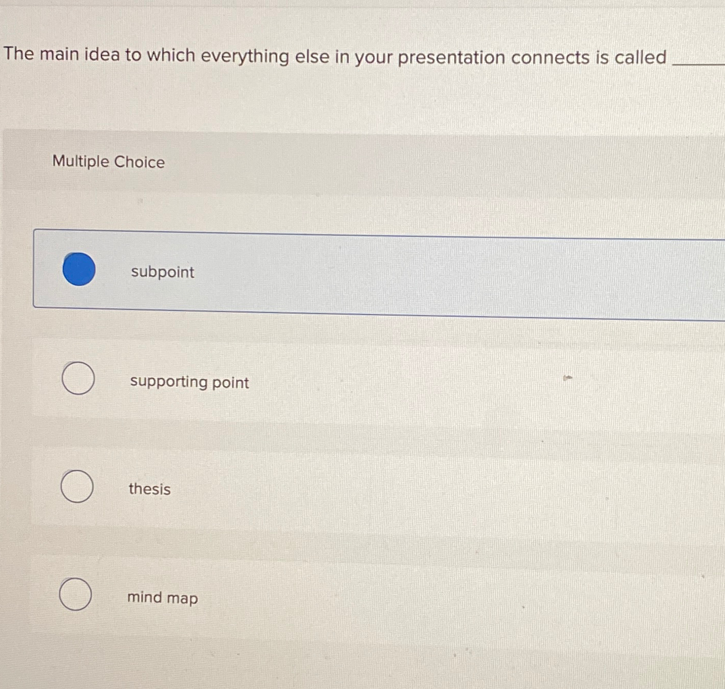 Solved The main idea to which everything else in your | Chegg.com