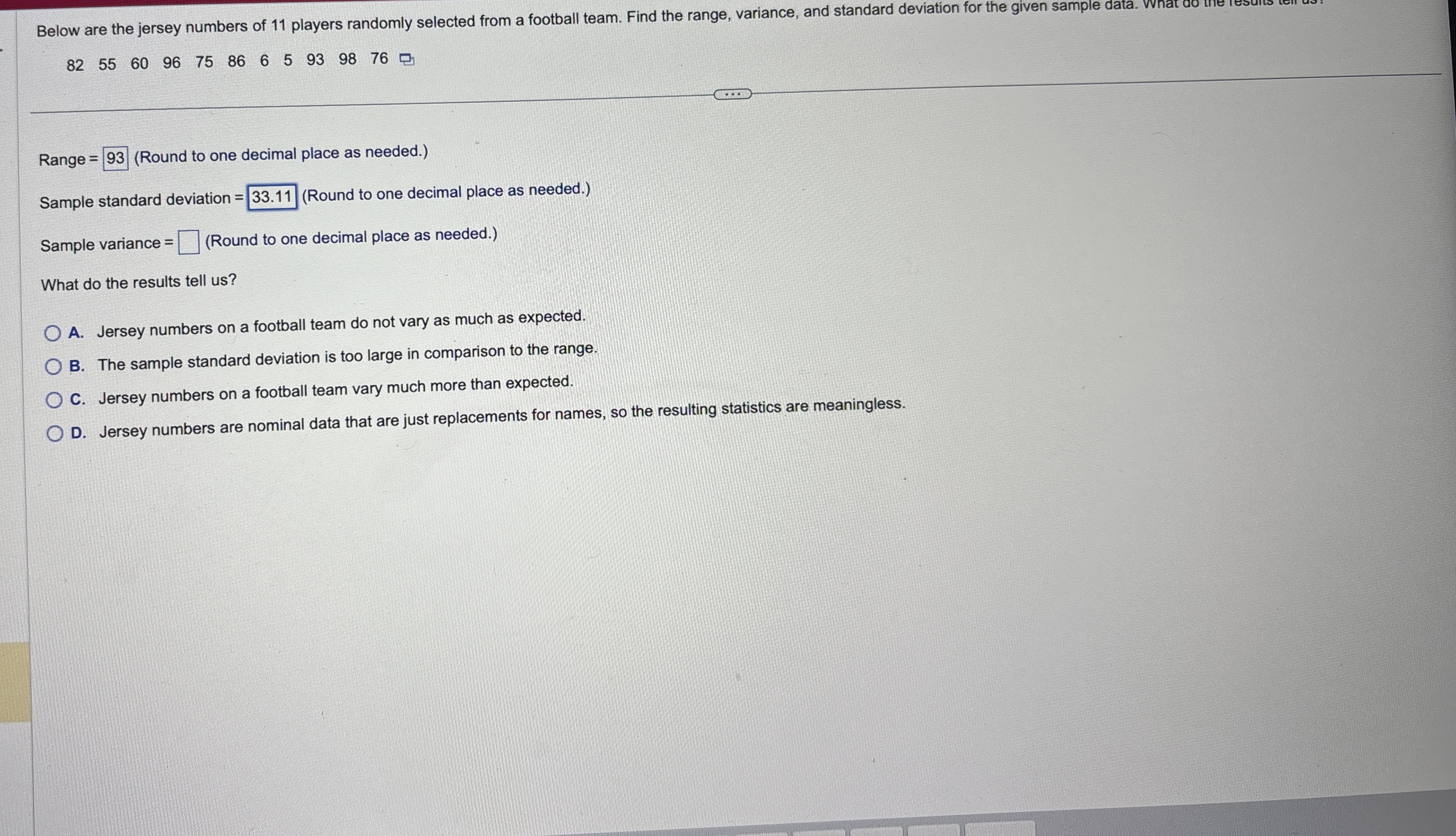 82,55,60,96,75,86,6,5,93,98,76Range =93 (Round to one