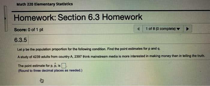 Solved Math 220 Elementary Statistics Homework: Section 6.3 | Chegg.com