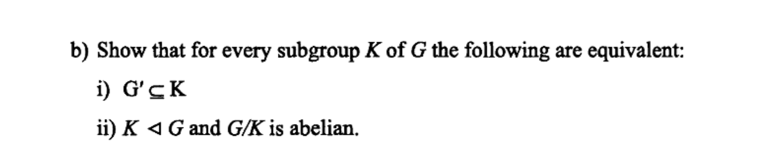 Solved Show that for every subgroup K of G the following are | Chegg.com