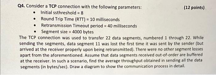 Solved Q4. Consider a TCP connection with the following | Chegg.com