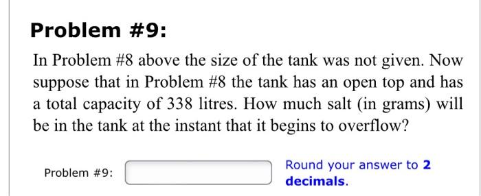 Solved Problem #9: In Problem #8 Above The Size Of The Tank | Chegg.com