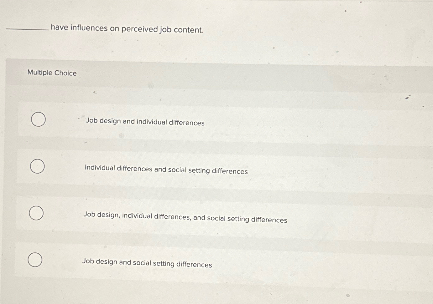 Solved have influences on perceived job content.Multiple | Chegg.com