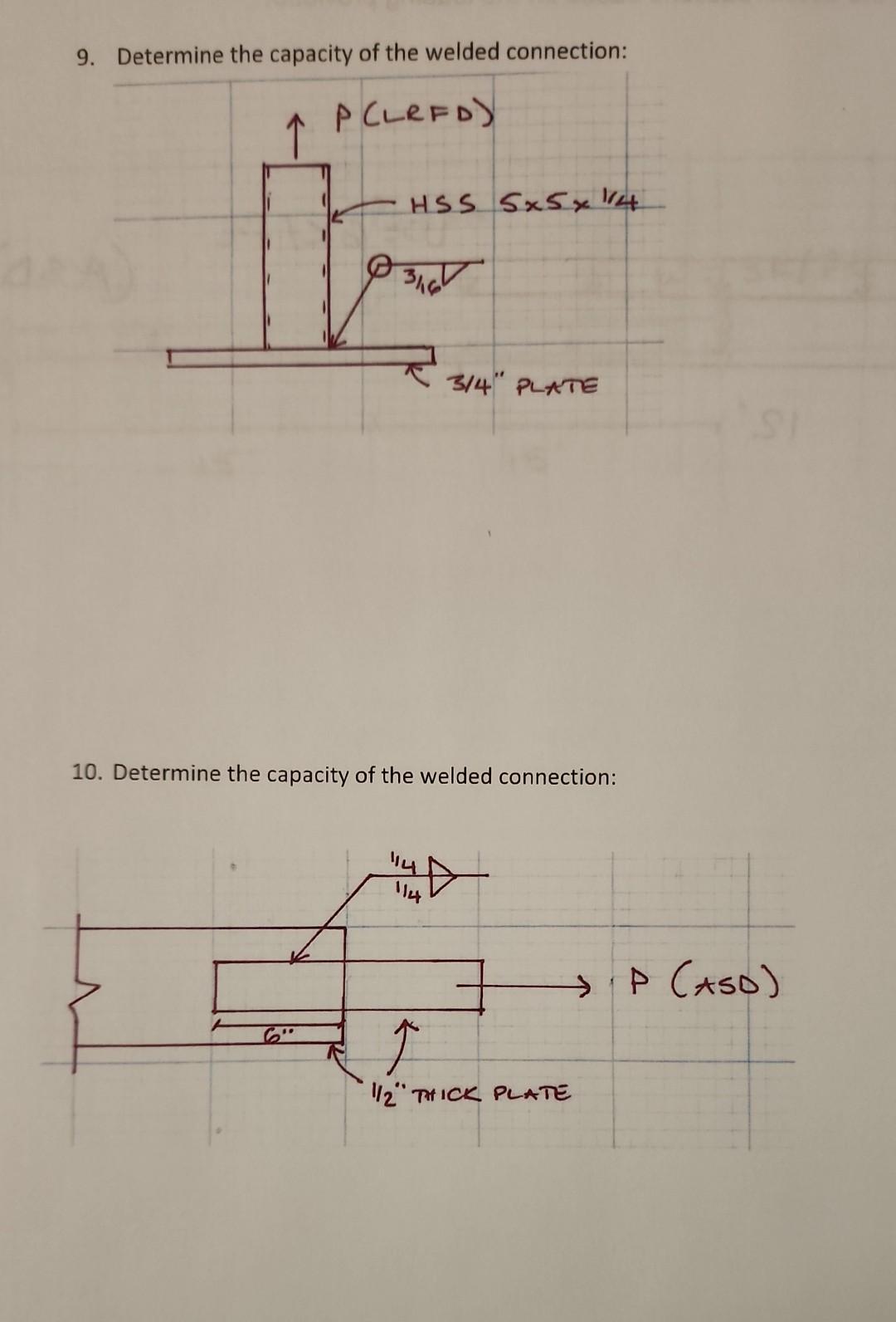 Solved 9. Determine the capacity of the welded connection: | Chegg.com