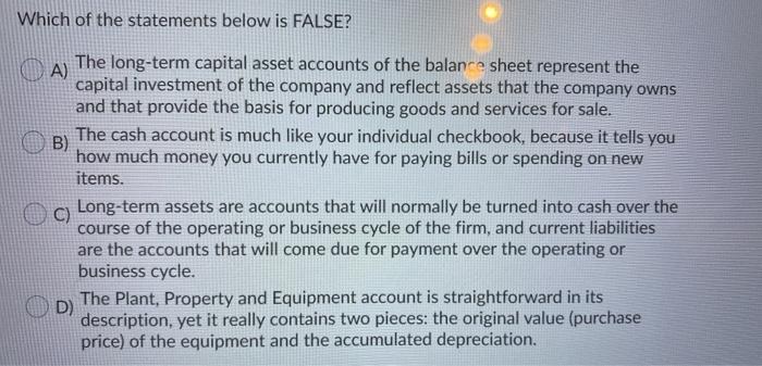 Solved Which Of The Statements Below Is FALSE A The Chegg