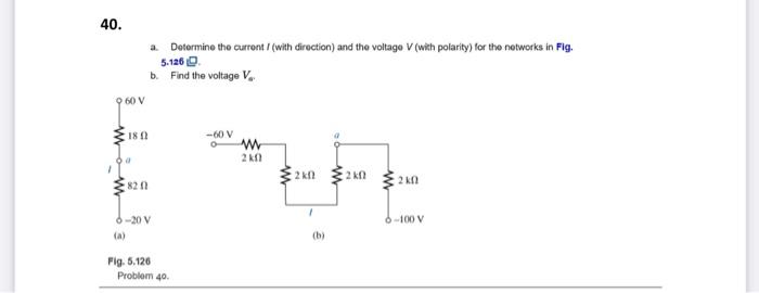 Solved 40. A Determine The Current/(with Direction) And The | Chegg.com