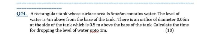 Solved Q#4. A rectangular tank whose surface area is 5mx6m | Chegg.com