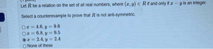Solved (2 points) Let R be a relation on the set of all real | Chegg.com