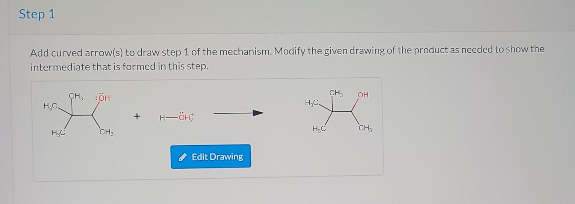 Solved Add curved arrow(s) to draw step 1 of the mechanism. | Chegg.com