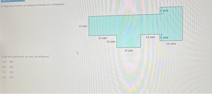 El diagrama muestra un poligono tormado por rectángulos: ¿Cust ese fierimetro, en ples, del poligono? 105 185 [4] 4. D. 210