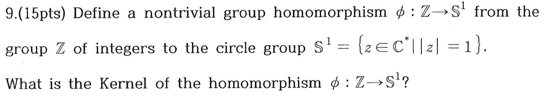 Solved 9.(15pts) Define A Nontrivial Group Homomorphism | Chegg.com