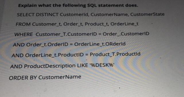 Solved Explain what the following SQL statement does. SELECT | Chegg.com