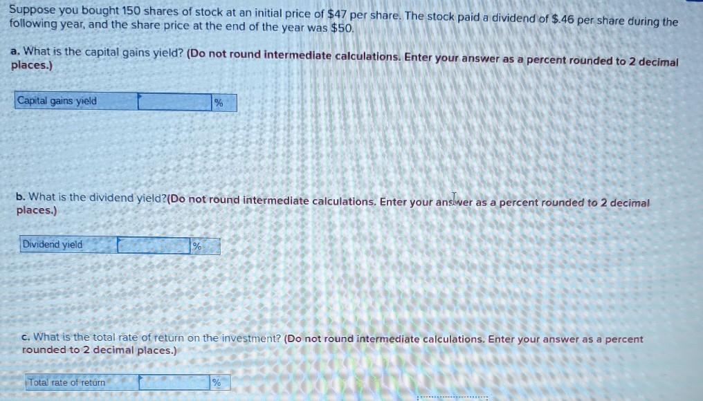 Solved Suppose You Bought 150 Shares Of Stock At An Initial | Chegg.com