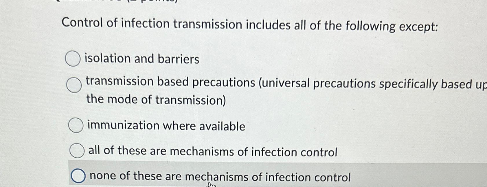 Solved Control of infection transmission includes all of the | Chegg.com