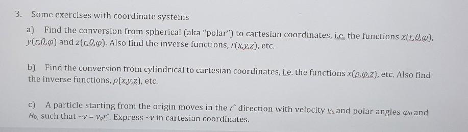 Solved 3. Some exercises with coordinate systems a) Find the | Chegg.com