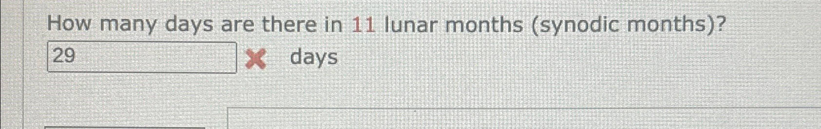 Solved How many days are there in 11 ﻿lunar months (synodic | Chegg.com